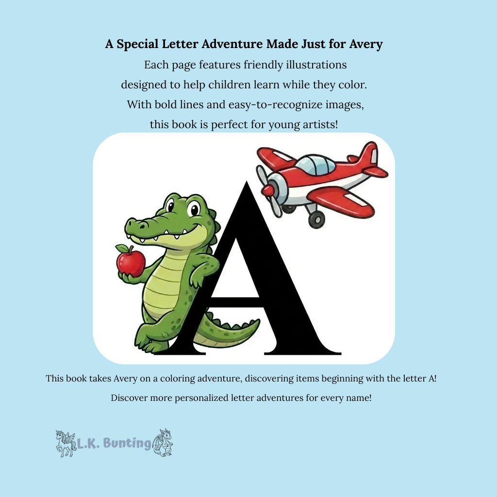 A is for Avery Personalized Coloring Book | Ages 4-8 | L.K. Bunting