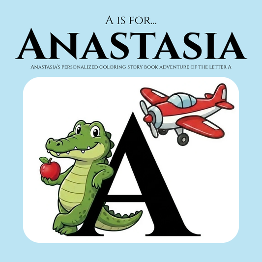 A is for Anastasia Personalized Coloring Book | Ages 4-8 | L.K. Bunting