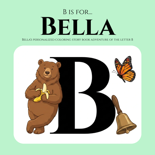 B is for Bella Personalized Coloring Book | Ages 4-8 | L.K. Bunting