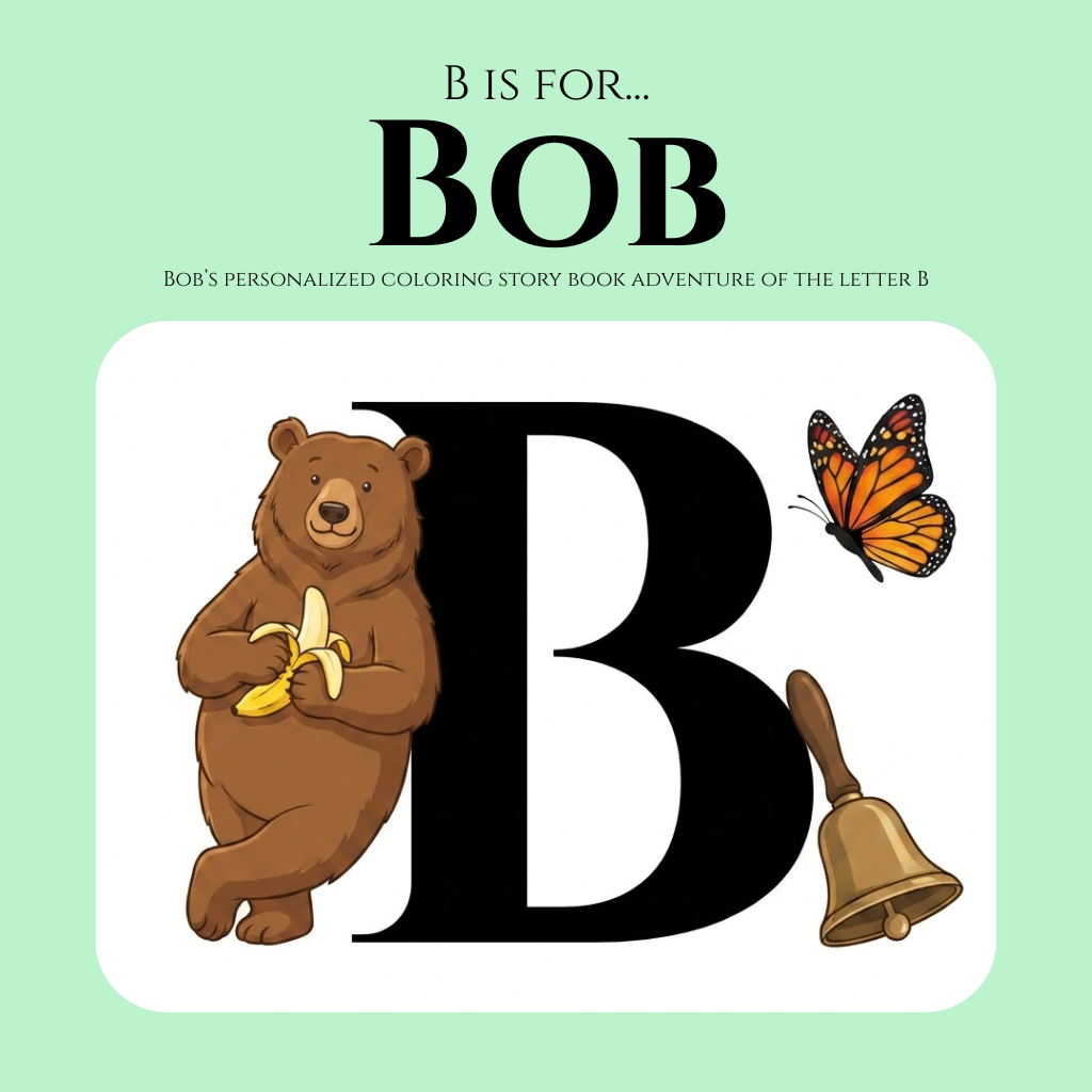 B is for Bob Personalized Coloring Book | Ages 4-8 | L.K. Bunting
