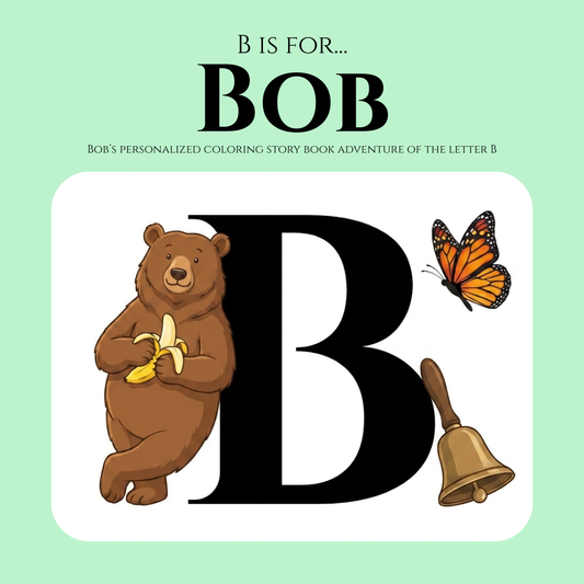 B is for Bob Personalized Coloring Book | Ages 4-8 | L.K. Bunting